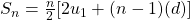 S_{n}=\frac{n}{2}[2u_{1}+(n-1)(d)]