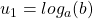 u_{1}=log_{a}(b)