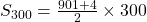 S_{300} = \frac{901+4}{2} \times 300