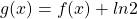 g(x)=f(x)+ln2