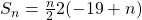 S_{n}=\frac{n}{2}2(-19+n)