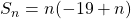 S_{n}=n(-19+n)