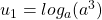 u_{1}=log_{a}(a^{3})