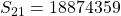 S_{21}=18874359